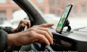 GPS Tracker Mobil Tingkatkan Keamanan dan Efisiensi GPS Tracker Mobil