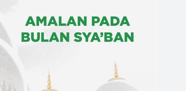 Amalan Pada Bulan Sya'ban yang disunnahkan. Foto: Menara Masjid Baznas - compleatthought.com